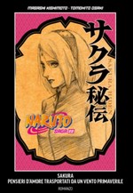 Naruto Saga - Naruto: Sakura - Pensieri d'amore trasportati da un vento primaverile (La Gazzetta dello Sport)